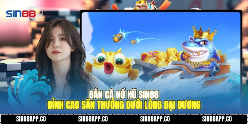 Bắn Cá Nổ Hũ