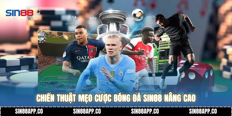 Chiến thuật Mẹo cược bóng đá SIN88 nâng cao