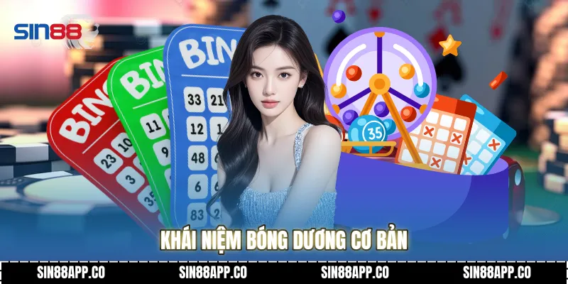 Khái niệm bóng dương cơ bản
