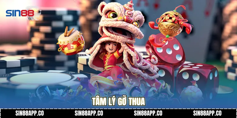 Tâm lý gỡ thua