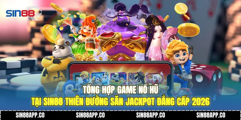 Tổng Hợp Game Nổ Hũ
